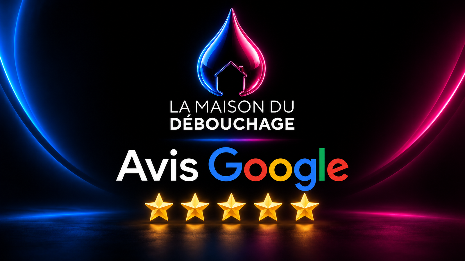 Avis Google La Maison du Débouchage